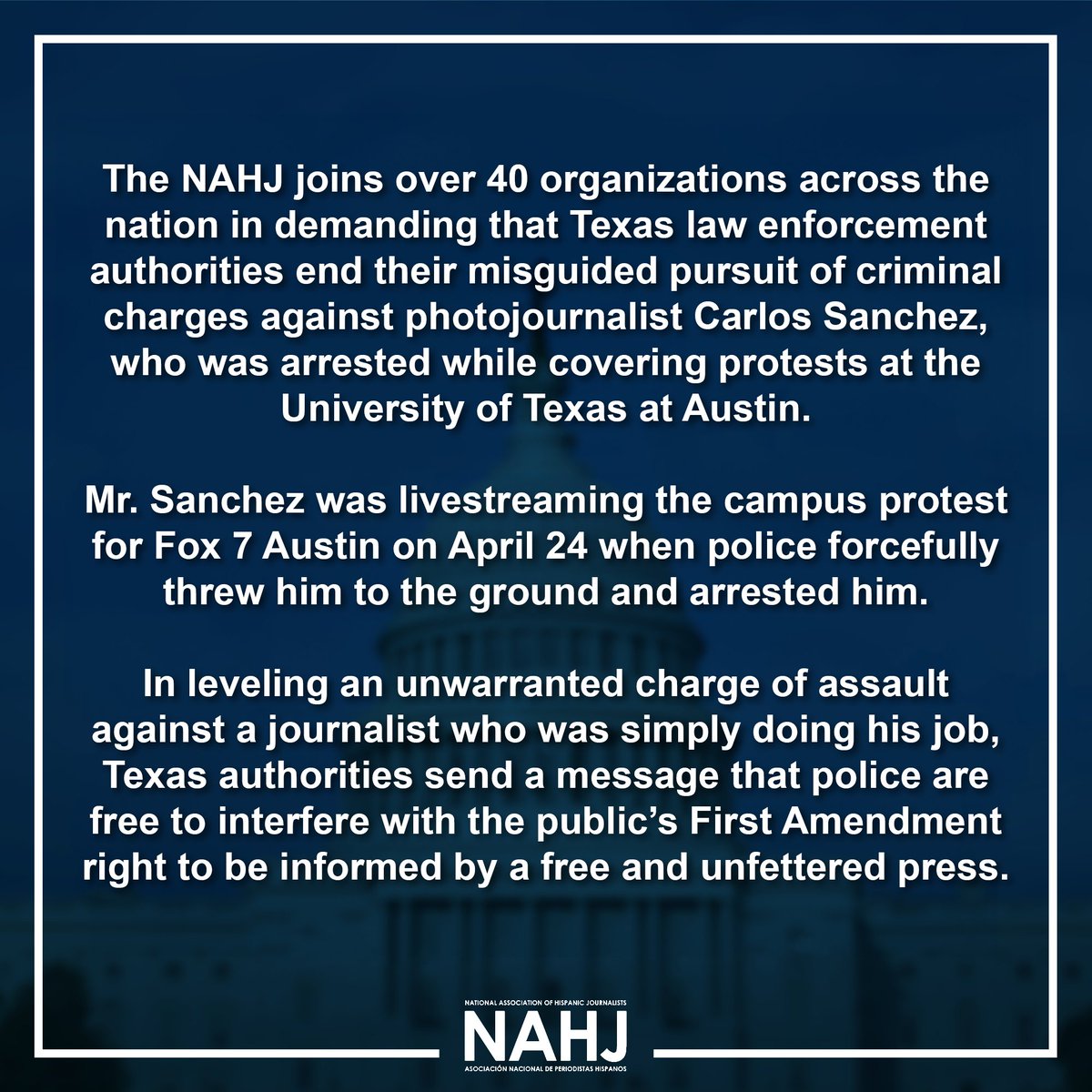 NAHJ (@nahj) on Twitter photo <a href="/NAHJ/">NAHJ</a> joins over 40 organizations and advocates in demanding that Texas law enforcement authorities end their misguided pursuit of criminal charges against <a href="/fox7austin/">FOX 7 Austin</a> photojournalist Carlos Sanchez.
#FirstAmendment <a href="/TxDPS/">Texas DPS</a> <a href="/GregAbbott_TX/">Greg Abbott</a>
Full statement: nahj.org/2024/05/01/nah… <a href="/NAHJ/">NAHJ</a> joins over 40 organizations and advocates in demanding that Texas law enforcement authorities end their misguided pursuit of criminal charges against <a href="/fox7austin/">FOX 7 Austin</a> photojournalist Carlos Sanchez.
#FirstAmendment <a href="/TxDPS/">Texas DPS</a> <a href="/GregAbbott_TX/">Greg Abbott</a>
Full statement: nahj.org/2024/05/01/nah…