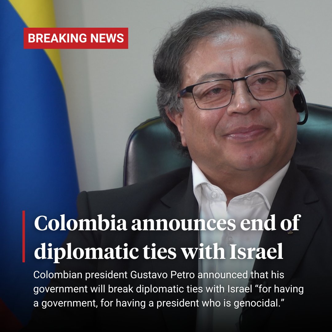 At a May Day rally in Bogota, Colombian president Gustavo Petro said his country will sever diplomatic ties with Israel, calling its government and Prime Minister Netanyahu 'genocidal.'