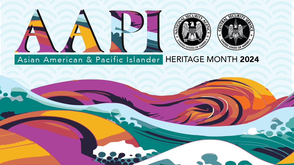 It’s Asian American and Pacific Islander (AAPI) Heritage Month and we’re celebrating all month long! Join us in honoring the rich history, cultures, traditions, and accomplishments of the AAPI community at NSA and around the country.