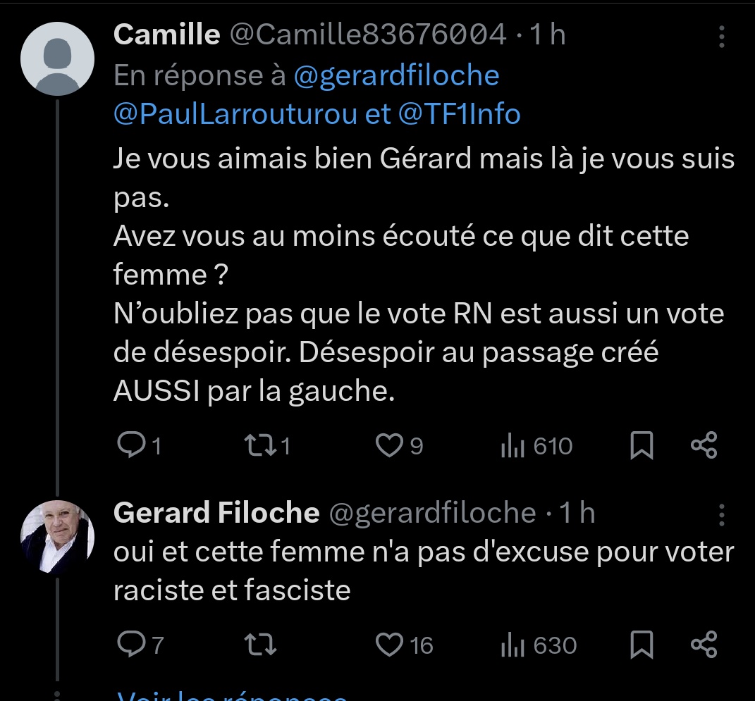 @PaulLarrouturou @TF1Info Vous reprendrez bien un peu de mépris de classe ?? Regardez bien les commentaires de @gerardfiloche . Le camp du bien on vous dit. Et après ils sont tout surpris d'avoir perdu les classes populaires. Cette gauche est la honte des combats de nos anciens. 👇