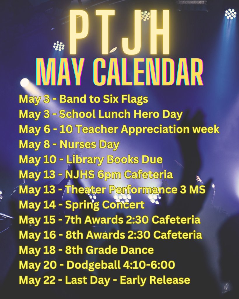 We know that this time of year the calendar gets full fast! Here is a glance of PTJH May events.