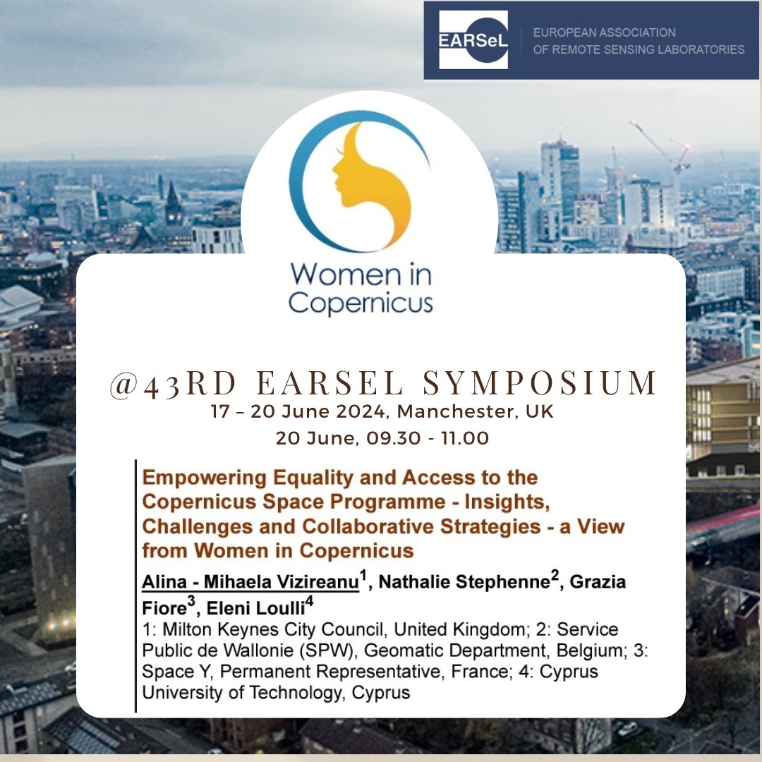 #WomeninCopernicus will be at the 43rd @EARSeL_tweet Symposium, taking place from 17 – 20 June 2024 👩‍🚀 Empowering Equality & Access to the #Copernicus Space Programme 🗓 20 June 09.30-11.0 🇬🇧 Manchester, UK 📢 @eleni_loulli @maikeptrsn @AlinaVizireanu