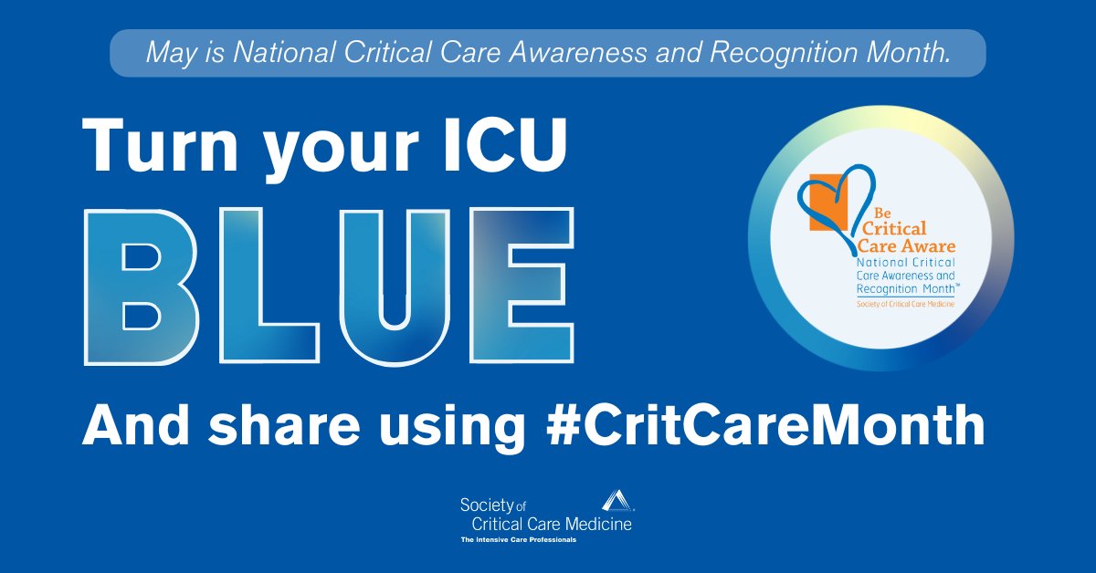 May is National Critical Care Awareness and Recognition Month! 🙌 Join SCCM in acknowledging the commitment of critical care clinicians worldwide. Share your celebrations this month using #CritCareMonth & turn your ICU blue on Friday, May 17! 💙 sccm.org/critcaremonth #SCCMSoMe