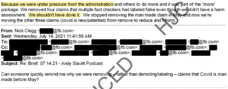 Other documents confirm this. In July 2021, Clegg asked why Facebook had been censoring the lab leak theory of COVID-19’s origins. The answer could not have been clearer: “Because we were under pressure from the administration . . . We shouldn’t have done it.”