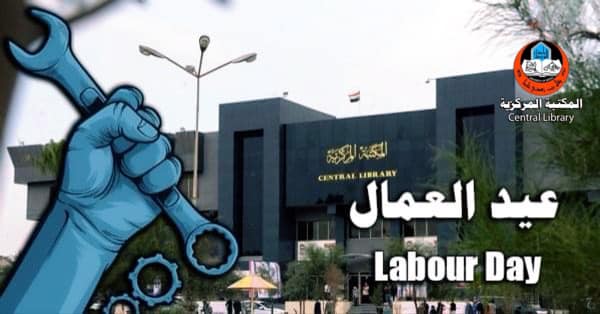 Felicitations on International Labour Day uomosul.edu.iq/en/libcentral/… @UniversityofMos @cl_uom @4sayf #library #libraries #mosul #Iraq #Awareness #KNOWLEDGE #Humanity