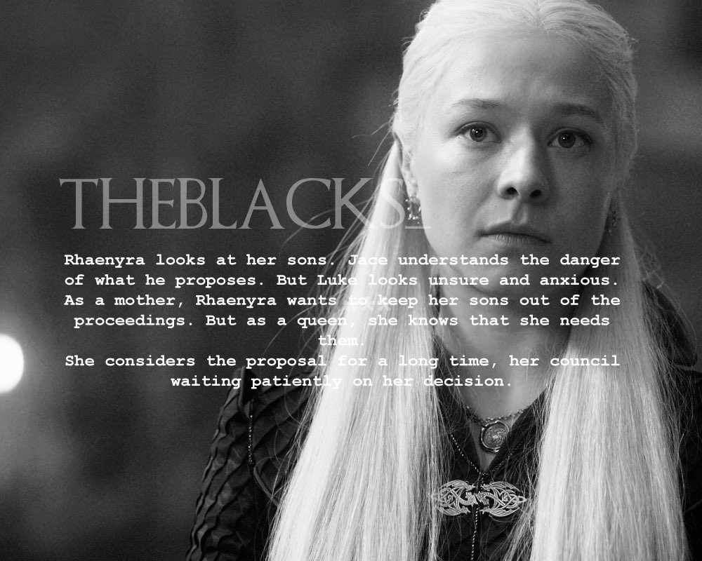 “As a mother, Rhaenyra wants to keep her sons out of the proceedings. But as a queen, she knows that she needs them.”

—— Excerpts from the script for Season 1, Episode 10: The Black Council

Many thanks to our source for the script.