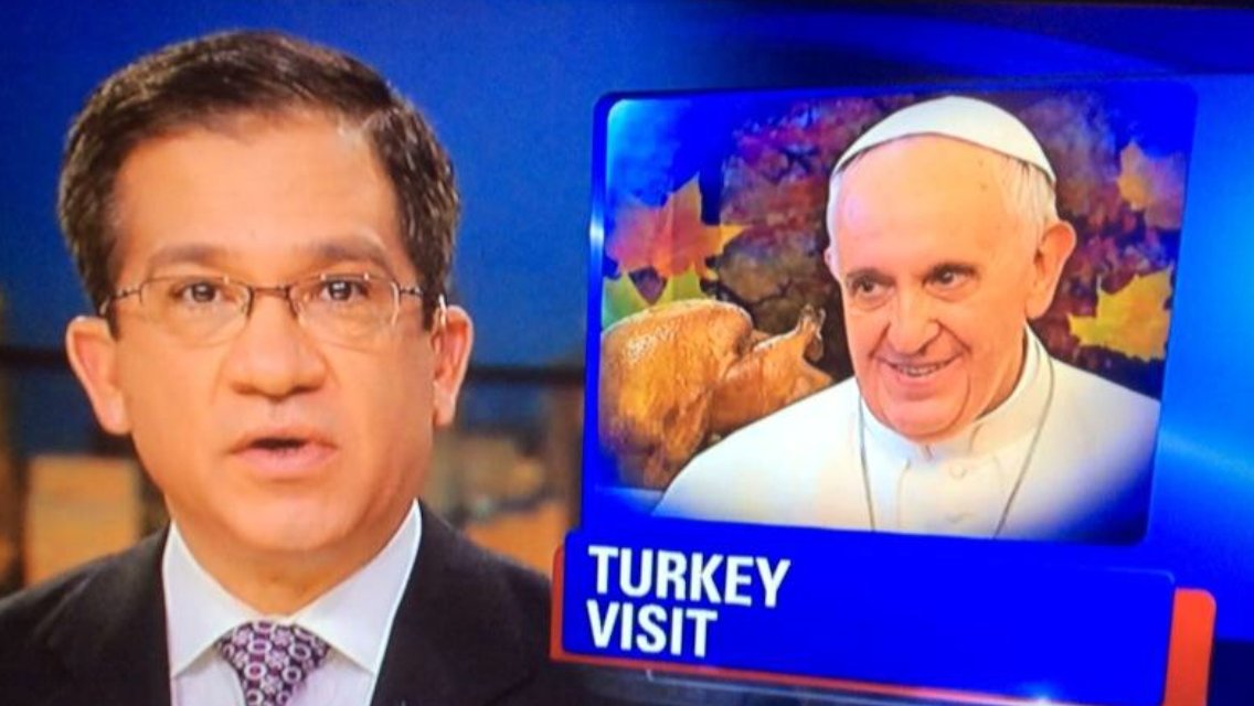 Flashback to this wonderful local TV graphic mashing up the pope’s visit to the nation Turkey (aka Türkiye) with a Thanksgiving turkey theme.