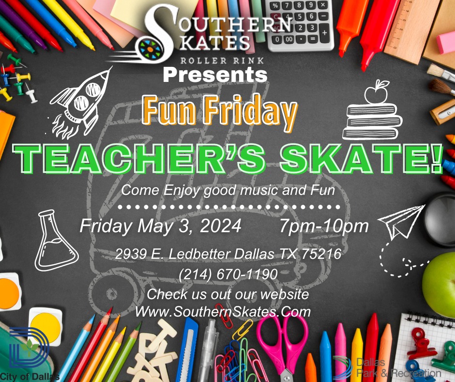 Southern Skates is inviting teachers for a night of skating and music. They are offering $5 discounted tickets for teachers on Friday, May 3. It is city-owned and is located at 2939 Ledbetter. The event is from 7 p.m. to 10 p.m.  For more info, visit southernskates.com.