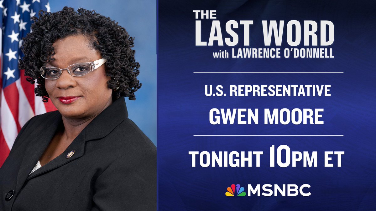 TONIGHT: @RepGwenMoore joins @CapehartJ on The #LastWord. Tune in!