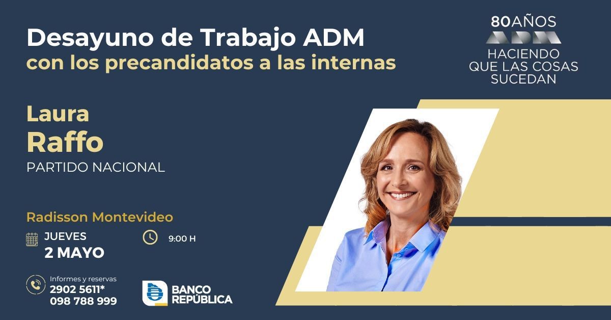 Mañana: Laura Raffo en 'Desayunos de Trabajo ADM' Otra oportunidad para seguir creciendo! #HagamosHistoria