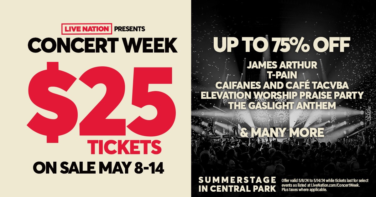 Get ready for Concert Week, May 8-14! $25 tickets to over 5,000 shows including @JamesArthur23, @TPAIN, @CAIFANESMEX & @cafetacvba and MORE at #SummerStage — that’s up to 75% off! It’s the perfect time to get concert and comedy tickets to see ALL your favorite artists live.