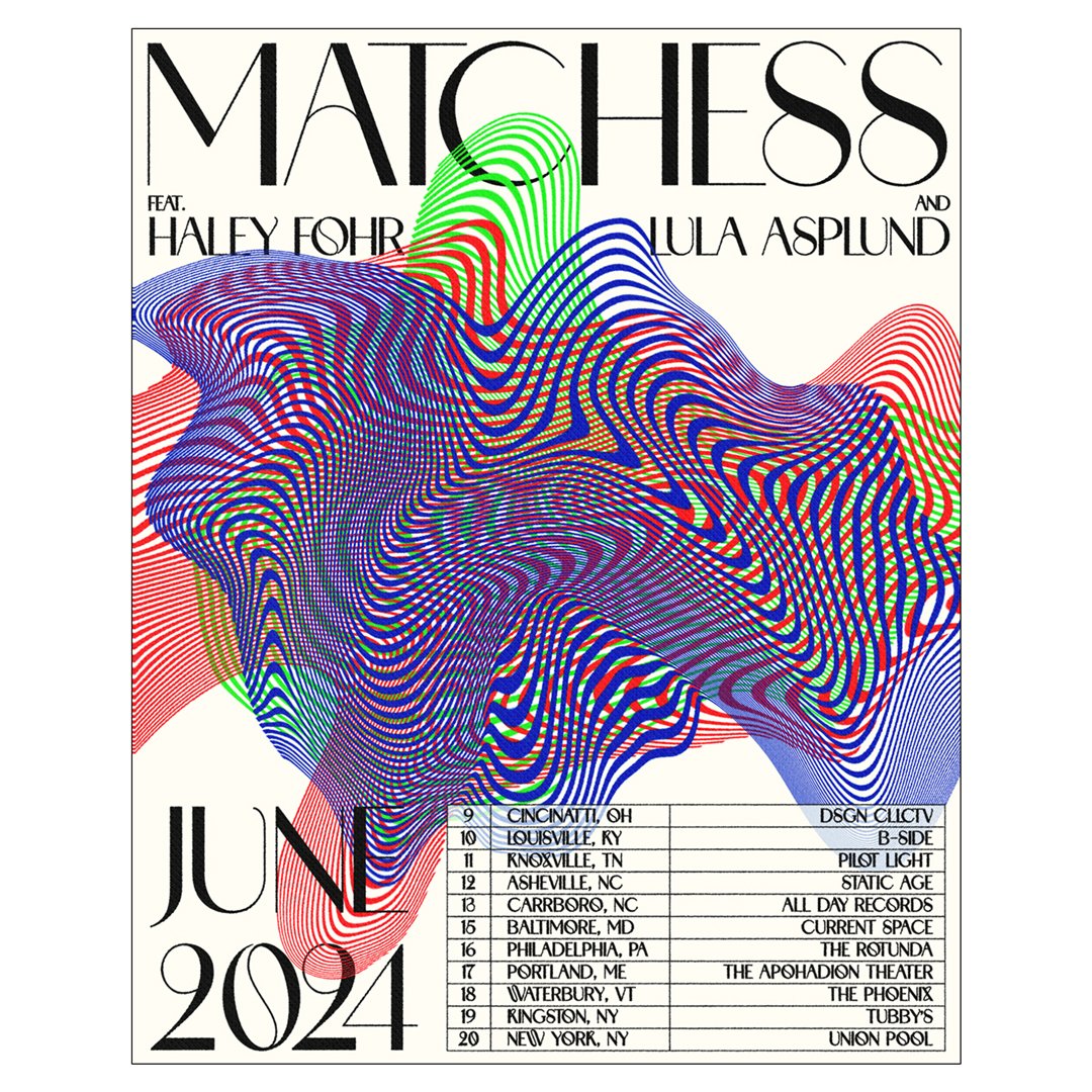 This Summer! Matchess is on the road w/ Haley Fohr and Lula Asplund throughout eastern US, check it!