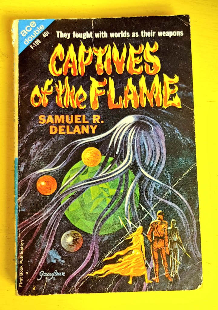 CAPTIVES
OF THE FLAME
by Samuel R. Delany