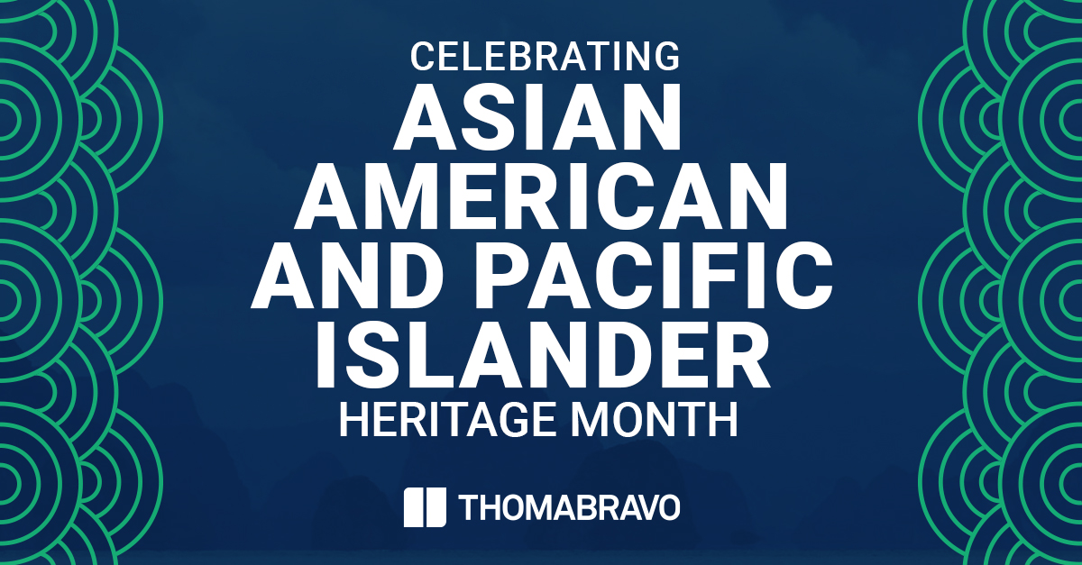 May is Asian American and Pacific Islander (AAPI) Heritage Month, and Thoma Bravo is proud to recognize and honor the history, culture and contributions of the AAPI community. #AAPIHM
