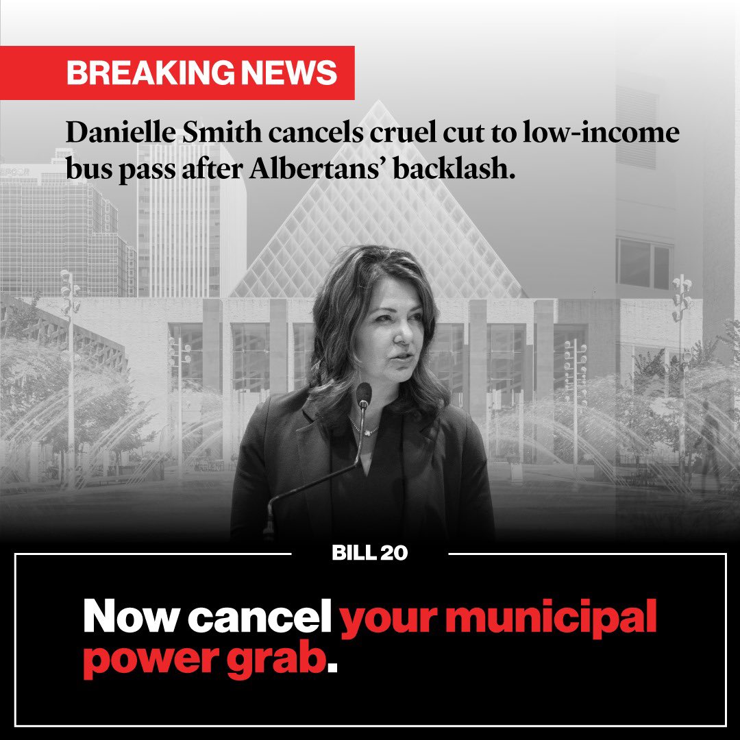 Huge congratulations to the thousands of Albertans who immediately stood up and denounced Smith’s cruel plan to hurt low-income people in our province. Now, let’s continue to work together and demand she stop her government’s undemocratic overreach into our municipalities.