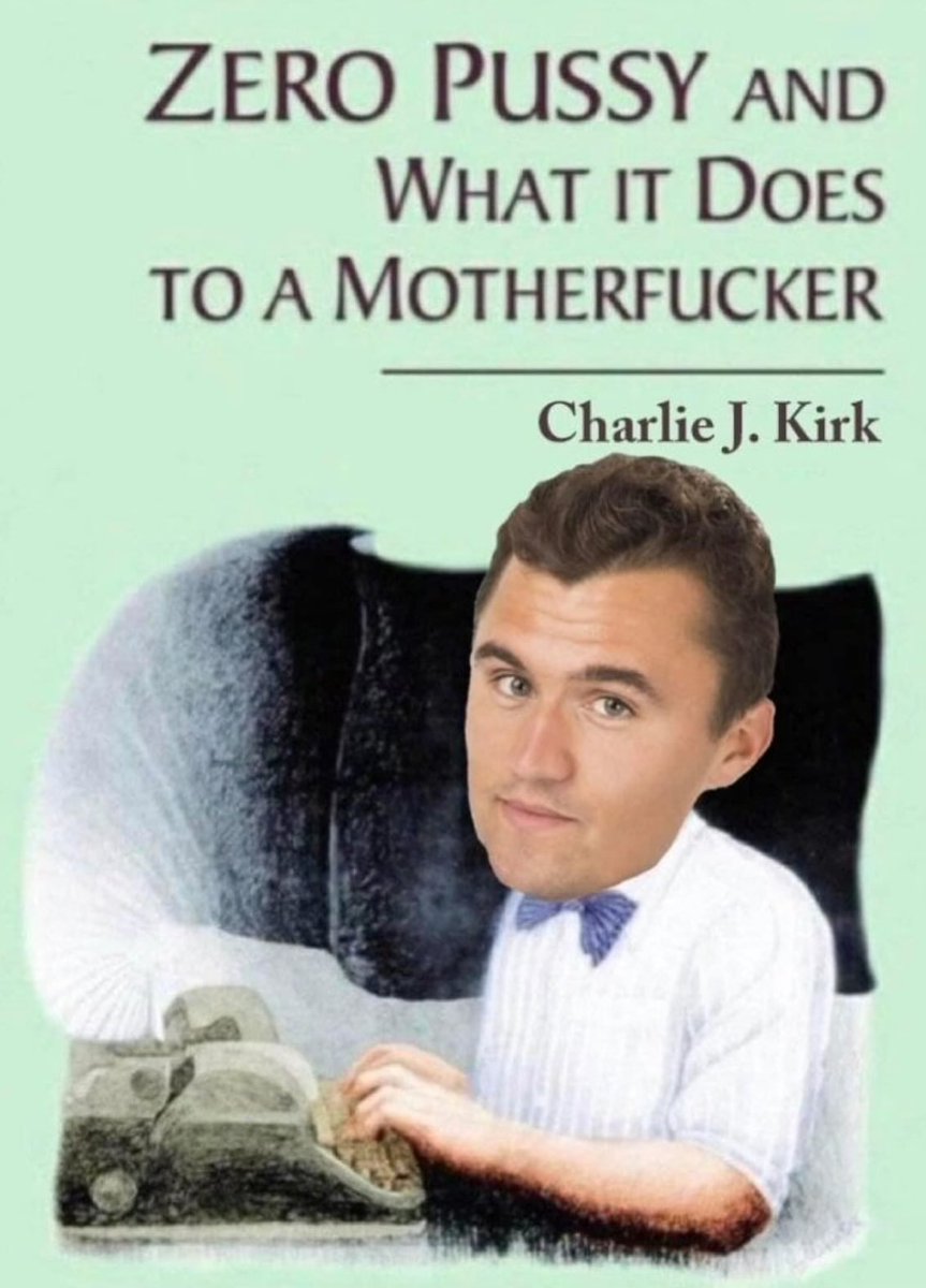 Charlie Kirk is a creepy MAGA incel.