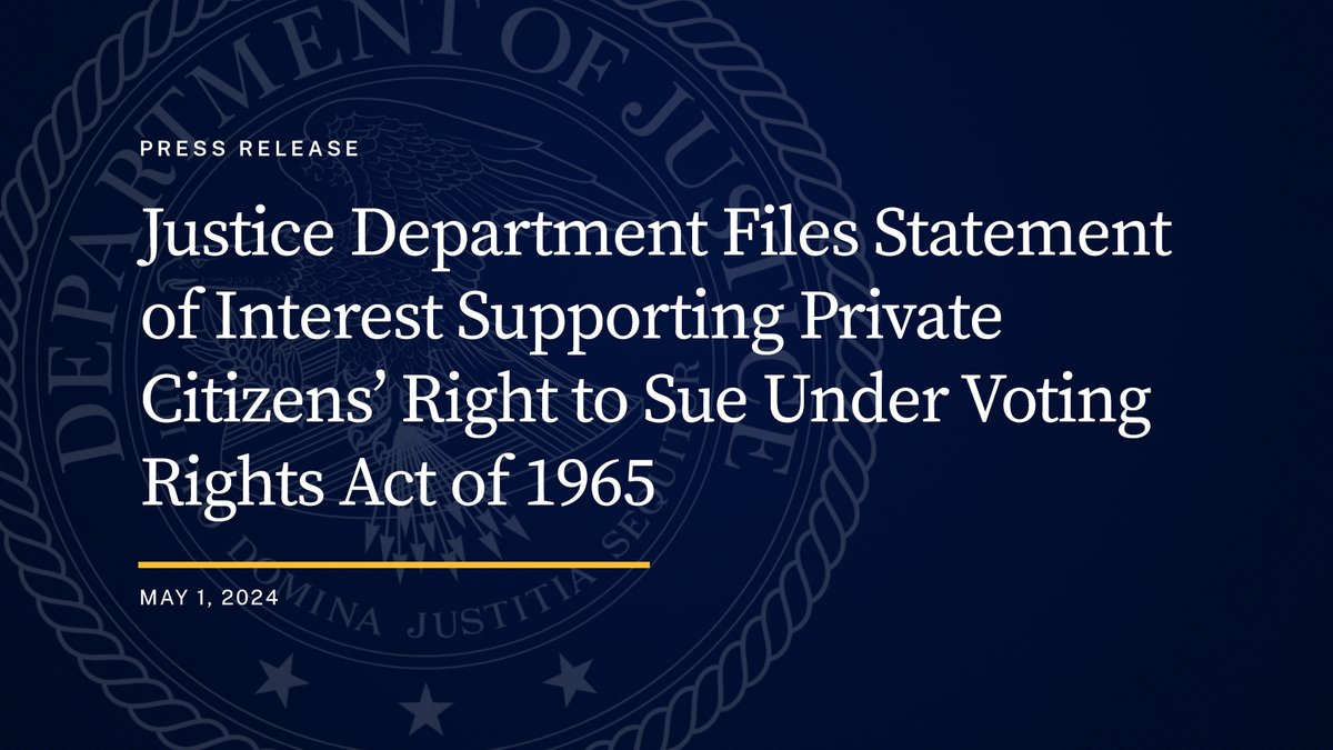 Justice Department Files Statement of Interest Supporting Private Citizens’ Right to Sue Under Voting Rights Act of 1965 🔗: justice.gov/opa/pr/justice…