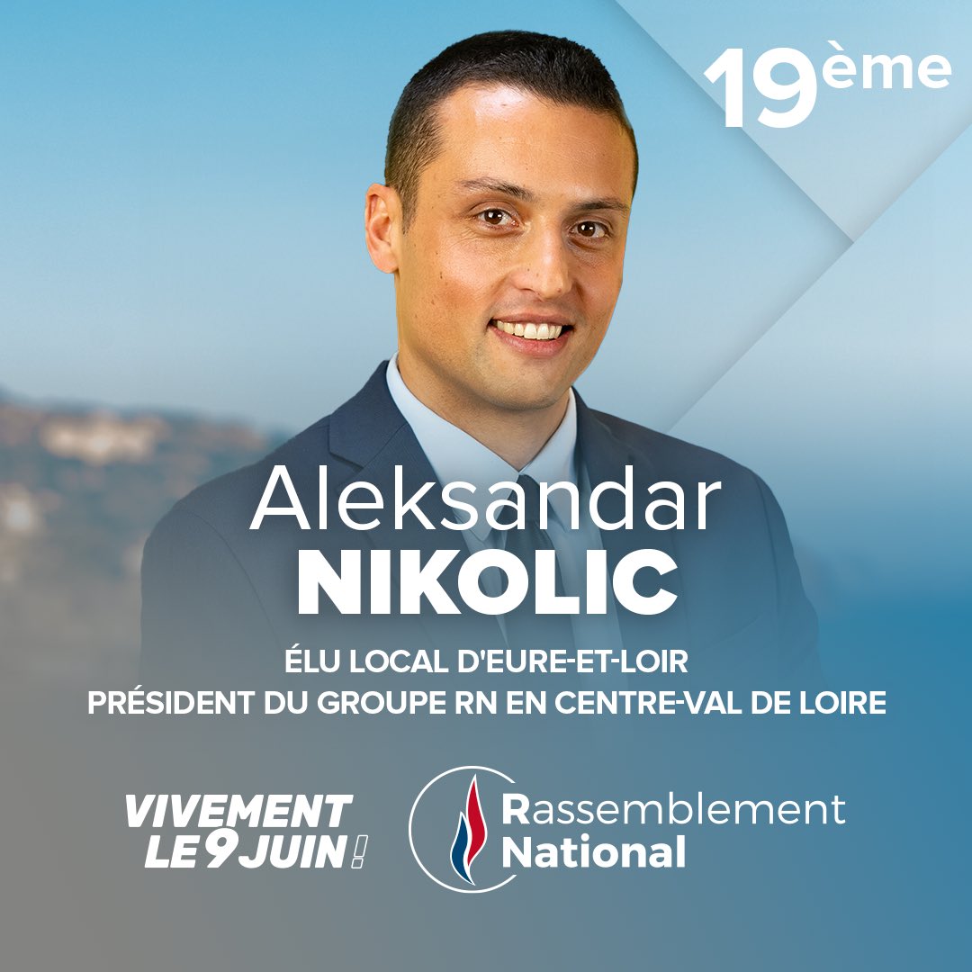 🔵 #19. @Al_Nikolic, élu local d'Eure-et-Loir, président du groupe RN au conseil régional de Centre-Val de Loire.