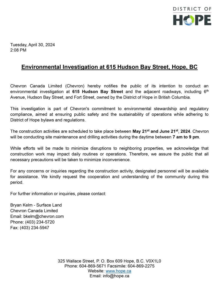 Notice to inform the residents of District of Hope regarding upcoming 'Environmental investigations' at 615 Hudson Bay Street, HOPE. 
@Chevron  
Date- May 21- June 21, 2024
Time- 7 am - 9 pm.