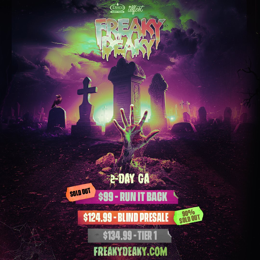 Freaks! Blind Presale is flyin'.. $124.99 2-Day GAs are 90% Sold Out! Lock yours in while you can at freakydeaky.com ⚰️