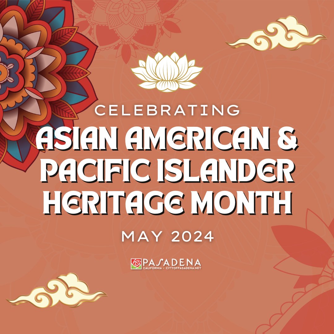 The City of Pasadena is celebrating Asian American and Pacific Islander Heritage Month by recognizing the contributions and influence of Asian Americans and Pacific Islanders to the history, culture, and achievements of the United States with a series of virtual programs, events…