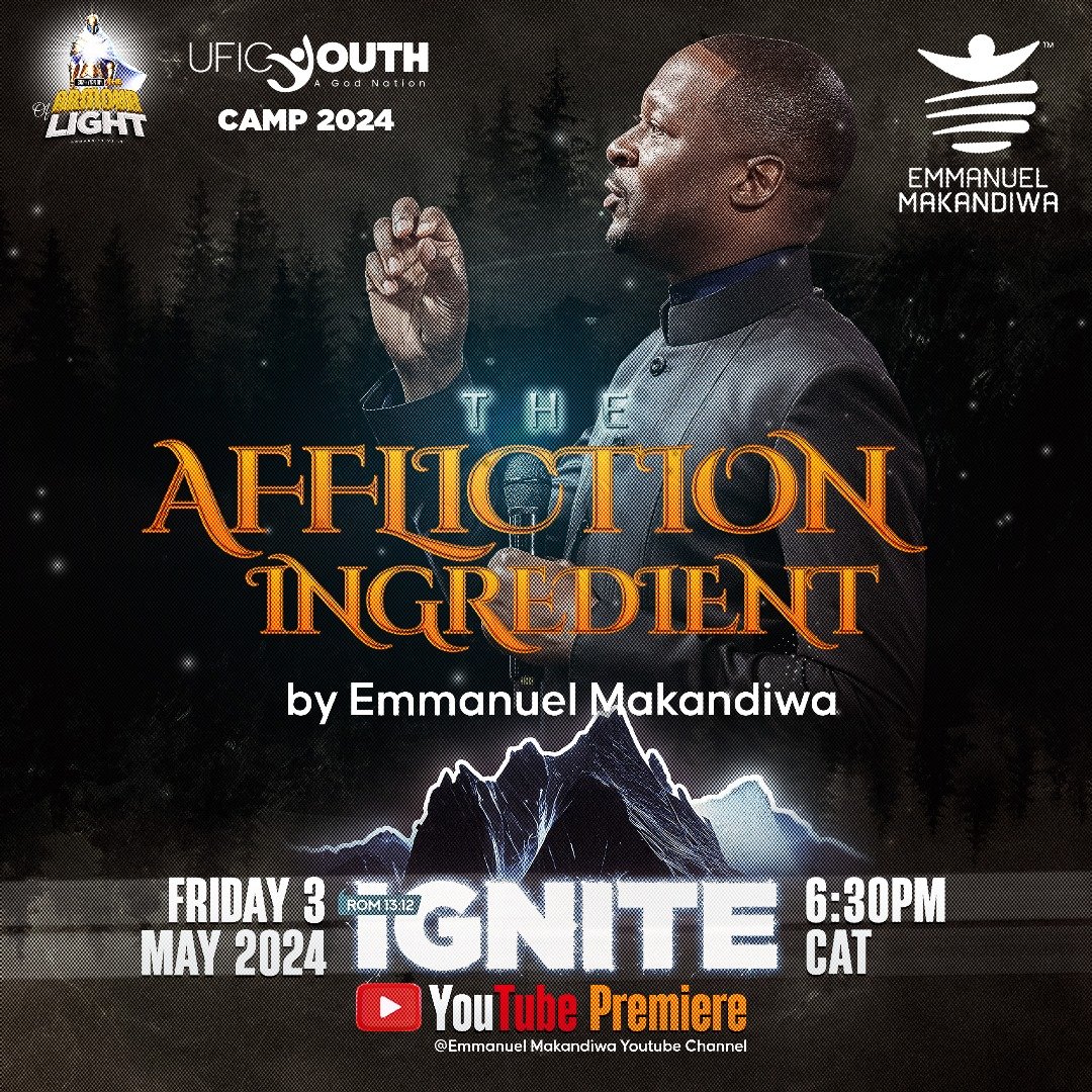 Prepare for 'The Affliction Ingredient' message preached at the 2024 #UFICYouthCamp.

#TheArmourOfLight 
#EmmanuelMakandiwa 
#RuthEmmanuelMakandiwa