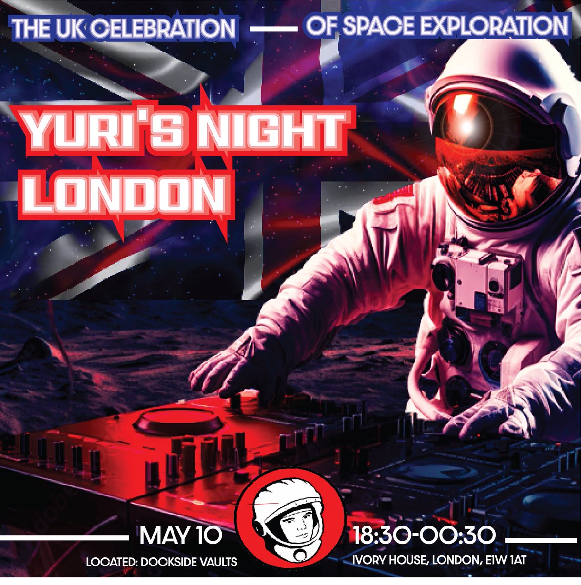 Yuri’s Night London is NEXT WEEK! Fri May 10, 6:30pm til late Dockside Vaults, E1W 1AT Details and tickets: yurisnight.net/london/tickets