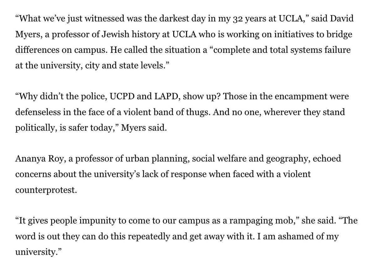 See, especially, the quotes by my UCLA colleagues Profs. Ananya Roy and David Myers. My only note is that students in the encampment were not defenseless. They were full of defense. latimes.com/california/sto…