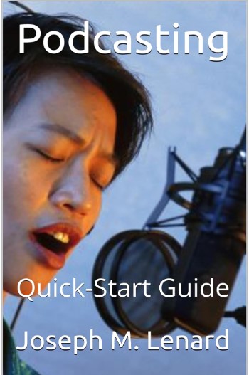 Just dropped my 4th Internationally available #book Podcasting: Quick-Start Guide (book) KINDLE: amazon.com/dp/B0D194B36J Softcopy: coming soon to Amazon JosephMLenard.us #podcast #podcasts #podcasting