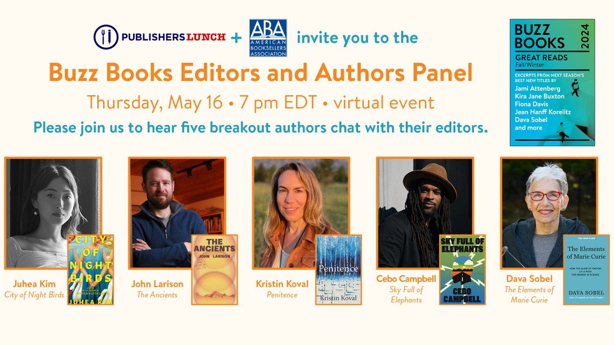 We are excited to announce our next Editors and Authors Panel on May 16 at 7PM! Sign up at bit.ly/buzzfw24 to hear authors Juhea Kim, John Larison, Kristin Koval, Cebo Campbell, and Dava Sobel discuss their forthcoming books with their editors.