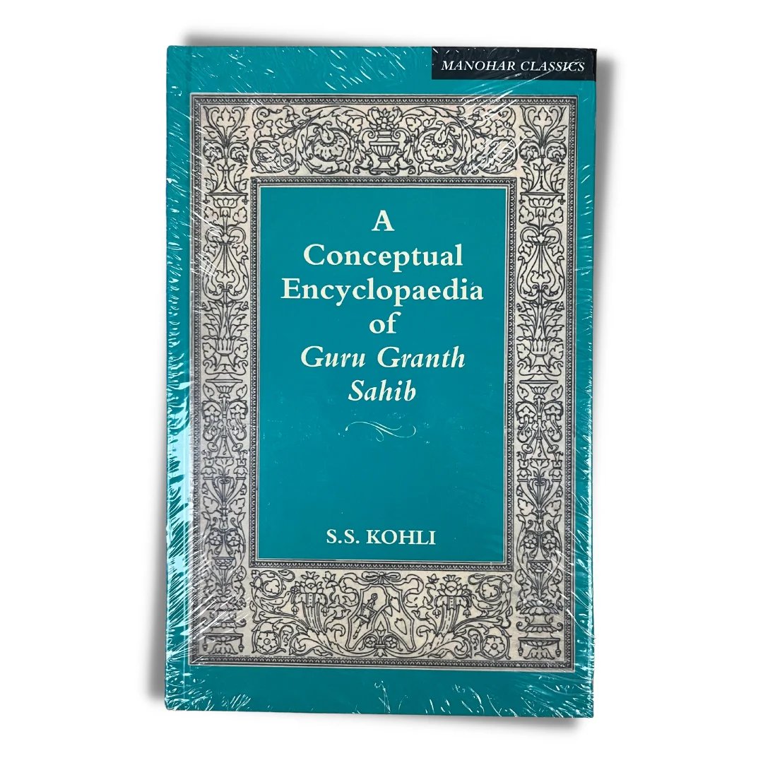 A Conceptual Encyclopedia Of Guru Granth Sahib by Dr. Surindar Singh Kohli (Hardback) ramblingsofasikh.co.uk/collections/al…