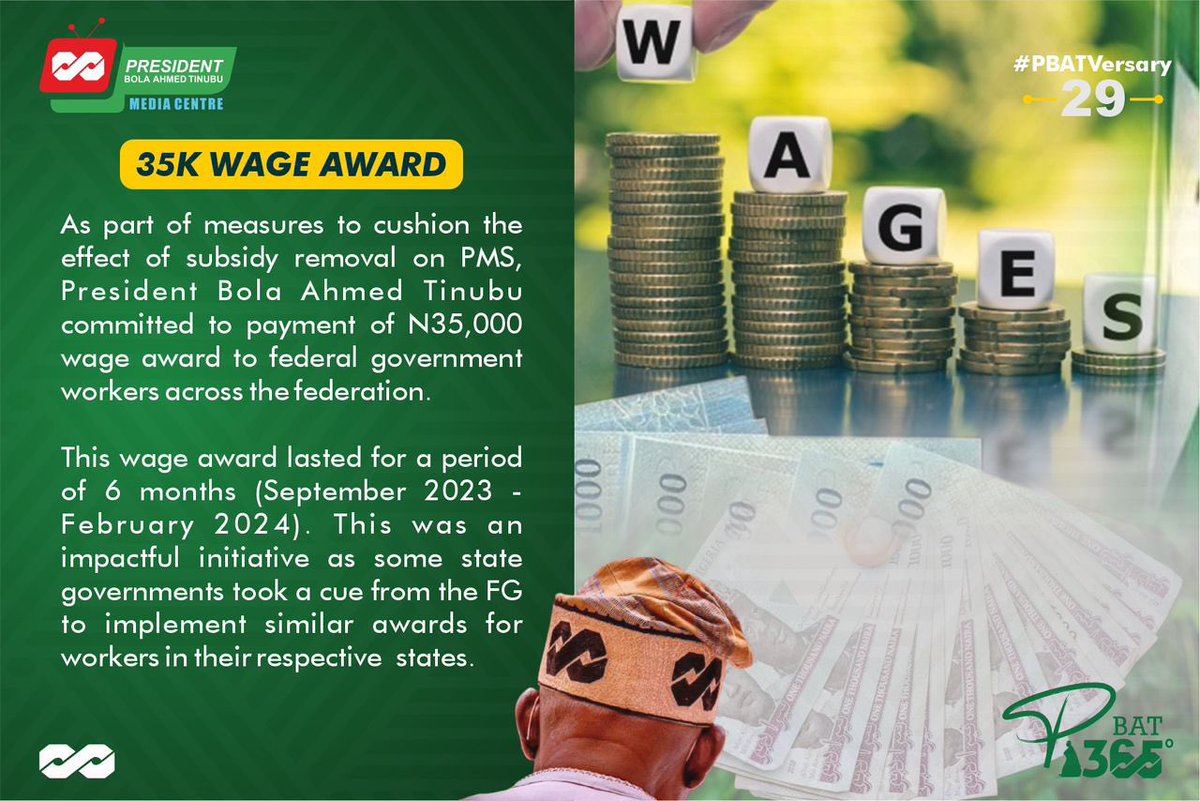 *35K WAGE AWARD As parts of efforts to mitigate the effects of subsidy removal on vulnerable citizens of the country, President Bola Ahmed Tinubu announced a wage award of N35,000 as additional payment to all federal workers across the country. #PBATVersary