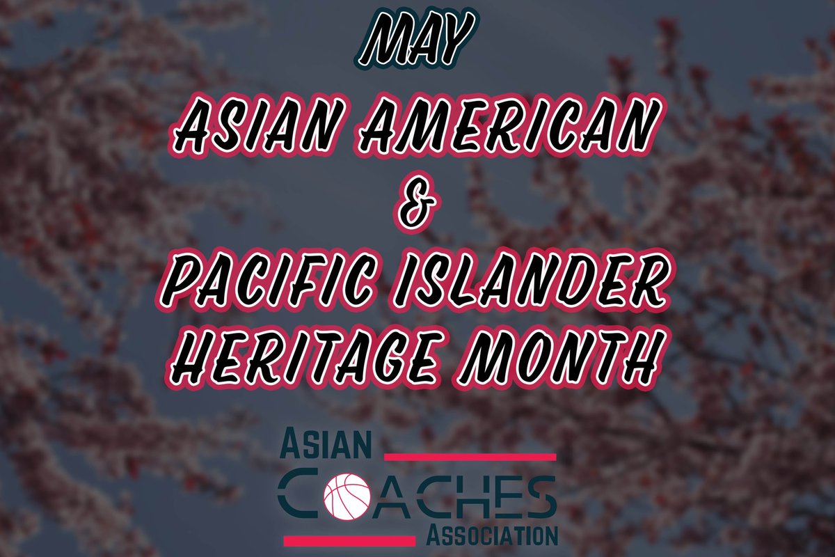 We’re excited to celebrate Asian-American and Pacific Islander Heritage Month and all of our coaches across the basketball world! #AAPIHeritageMonth #AsianCoaches #AsianCoachesAssociation