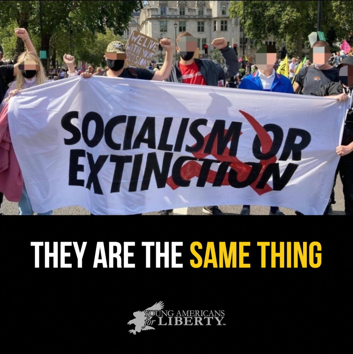 *Socialism = extinction