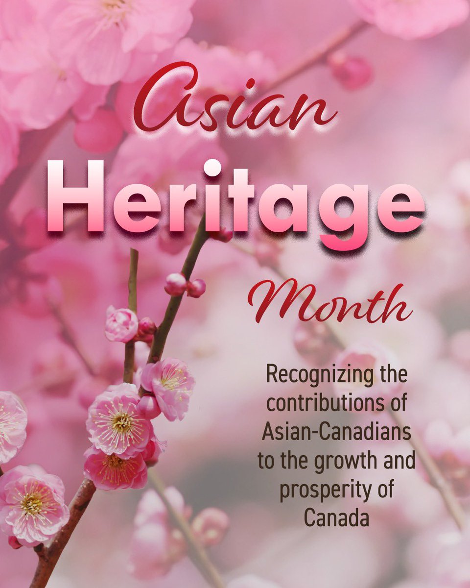 This Asian Heritage Month, we honour the invaluable contributions of Canadians of Asian heritage, whose rich cultural legacies and innovations continue to shape Canada into a vibrant nation. #AsianHeritageMonth