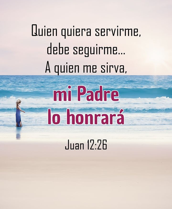 Juan 12:26  📖🙏