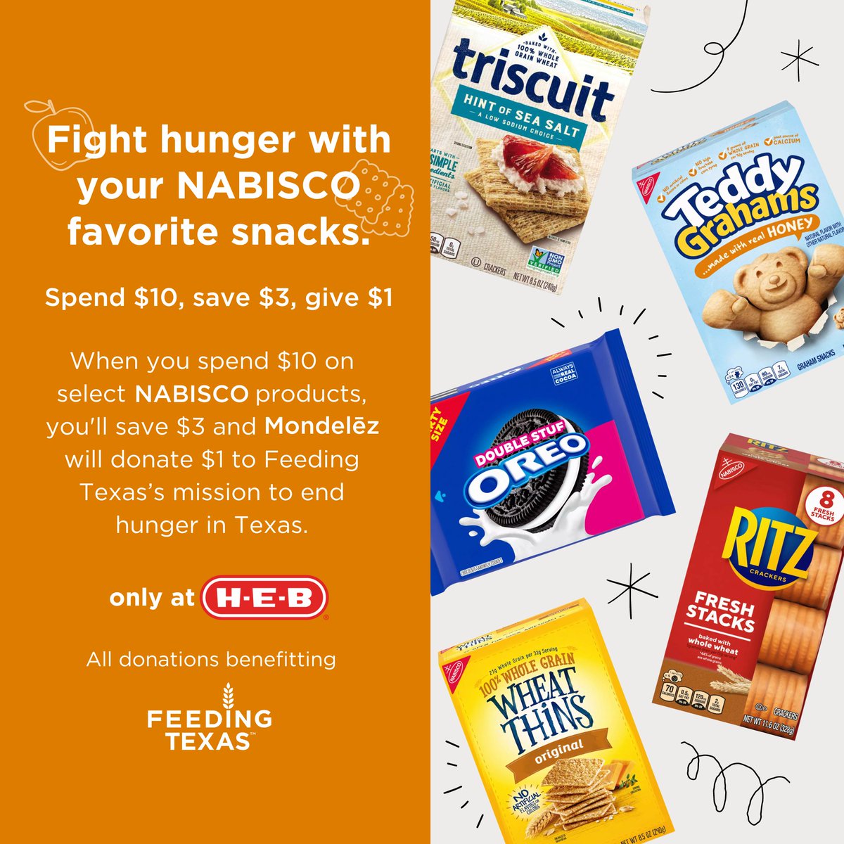 From now until May 14, if you spend $10 on select @nabisco select items at @HEB, you'll save $3, and @MDLZ will donate $1 to Feeding Texas! This generous donation will help fund our efforts toward a hunger-free Texas. Shop in stores or online now at heb.com/digital-coupon…