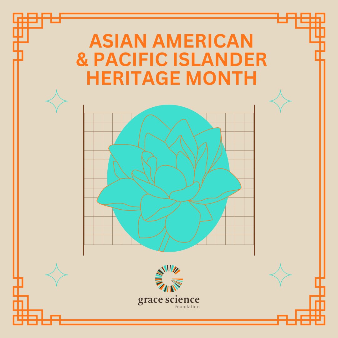 Today, the Grace Science Foundation celebrates the start of Asian American & Pacific Islander Heritage Month. This celebration is observed in the United States during the month of May, and recognizes the contributions and influence of Asian Americans, Native Hawaiians and Pacific…