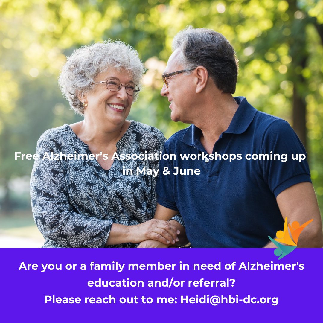 Free Alzheimer's Association workshops conducted by HBI-DC coming up in May and June. Reach out the Heidi@hbi-dc.org for more information. #WeAreHereForYou #AlzheimersAssociation #HBI-DCFreeWorkshops