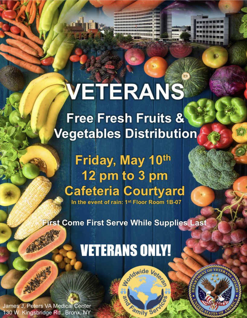 🚨The @VABronx and @worldwidevfs are holding a FREE “Fresh Fruits and Vegetables Distribution” event for #veterans on Friday, May 10th from 12 to 3 PM. First come, first serve while supplies last. Info on the flier! #foodinsecurity #Bronx