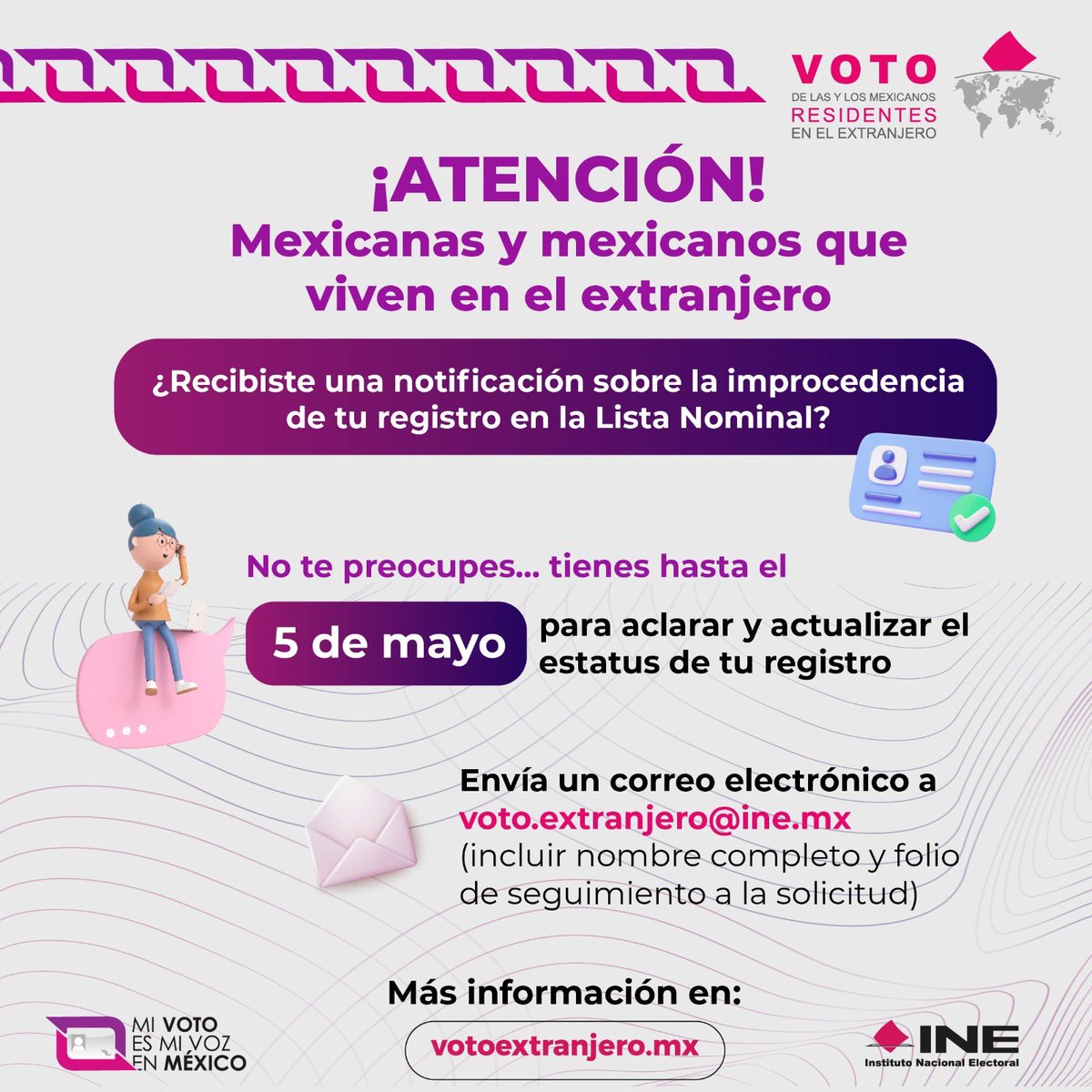🌍 Si recibiste una notificación por alguna inconsistencia en tu registro en la #ListaNominal, ¡tienes hasta el 5 de mayo para realizar tu aclaración! Ejerce tu #VotoExtranjero en las #Elecciones2024MX 🗳️ votoextranjero.mx