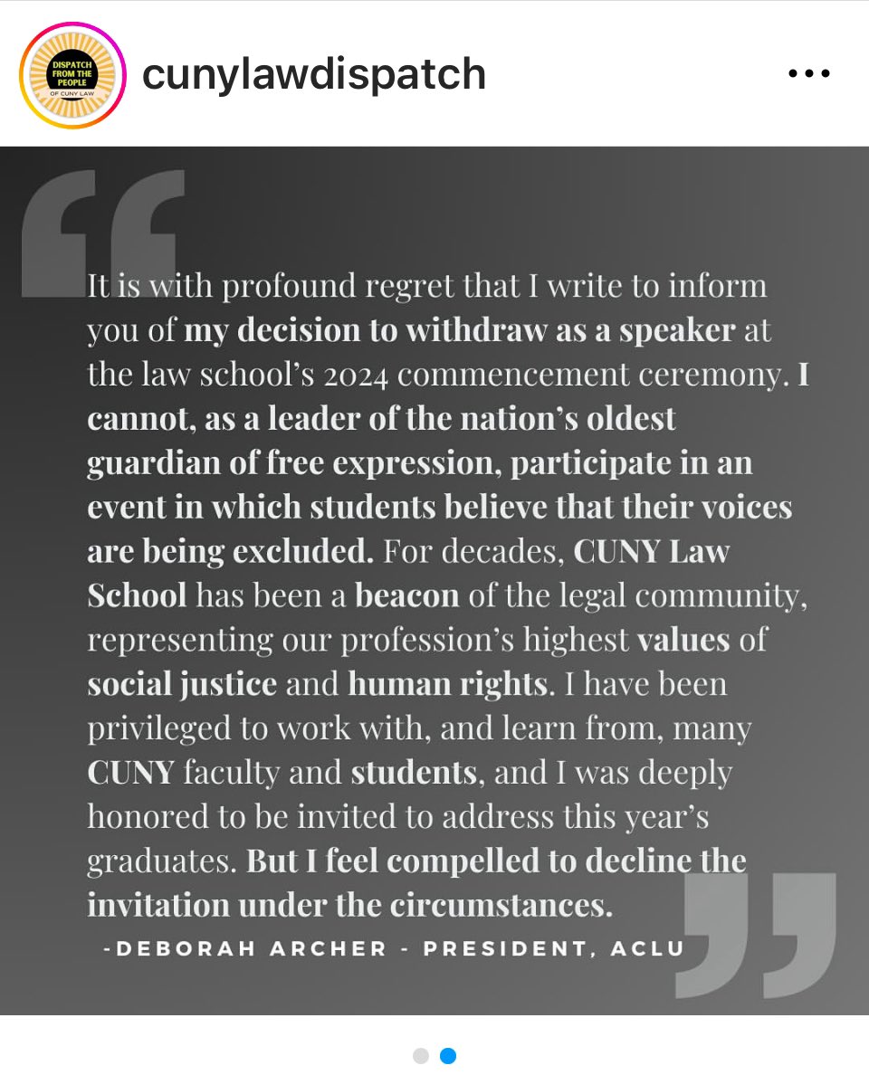 ACLU president and NYU professor <a href="/DeborahNArcher/">Deborah Archer (threads: DeborahNArcher)</a> withdraws as <a href="/CUNYLaw/">CUNY School of Law</a> commencement speaker:

“I cannot, as a leader of the nation’s oldest guardian of free expression, participate in an event in which students believe that their voices are being excluded” truthout.org/articles/stude…