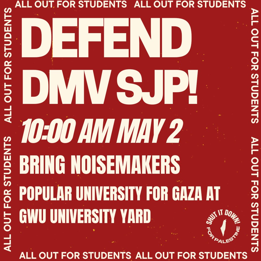 🚨🚨🚨 DEFEND DMV SJP!! ALL OUT TO THE POPULAR UNIVERSITY FOR GAZA!! 🚨🚨🚨 DMV SJP is calling on our community to show up and show out tomorrow at the Popular University for Gaza!!!