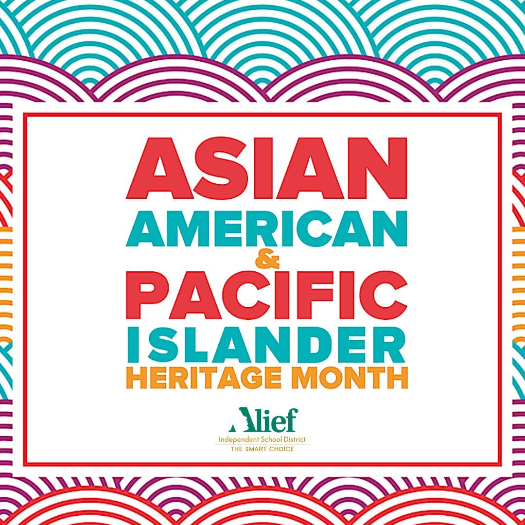 Here in Alief ISD, our greatest strength is our diversity. We celebrate Asian American and Pacific Islander Heritage Month and recognize and honor the contributions AAPI people have made to Alief ISD and the world. Learn more at asianpacificheritage.gov.