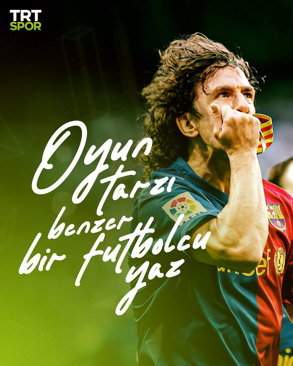 🤔 Oyun tarzı Carles Puyol’a benzeyen bir futbolcu yazın. ✍️