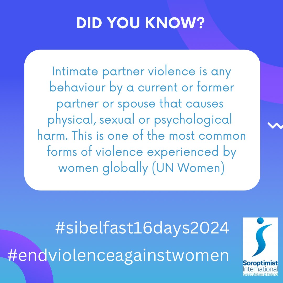 Did you know that the most common type of violence against women is with an intimate partner? #5days5facts #sibelfast16days2024 #endviolenceagainstwomen #sibelfast #soroptimist
