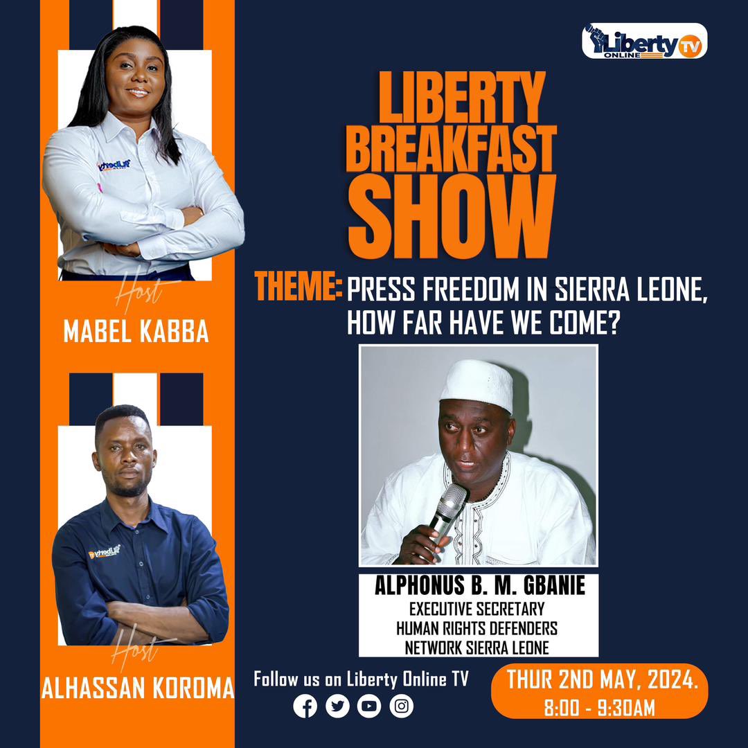 In tomorrow's edition of the Liberty Breakfast Show, we will be hosting Alphonus B.M. Gbanie, Executive Secretary of Human Rights Defenders Network Sierra Leone, to discuss how far Sierra Leone has advanced in terms of Press Freedom. #libertybreakfastshow #libertyonlinetv