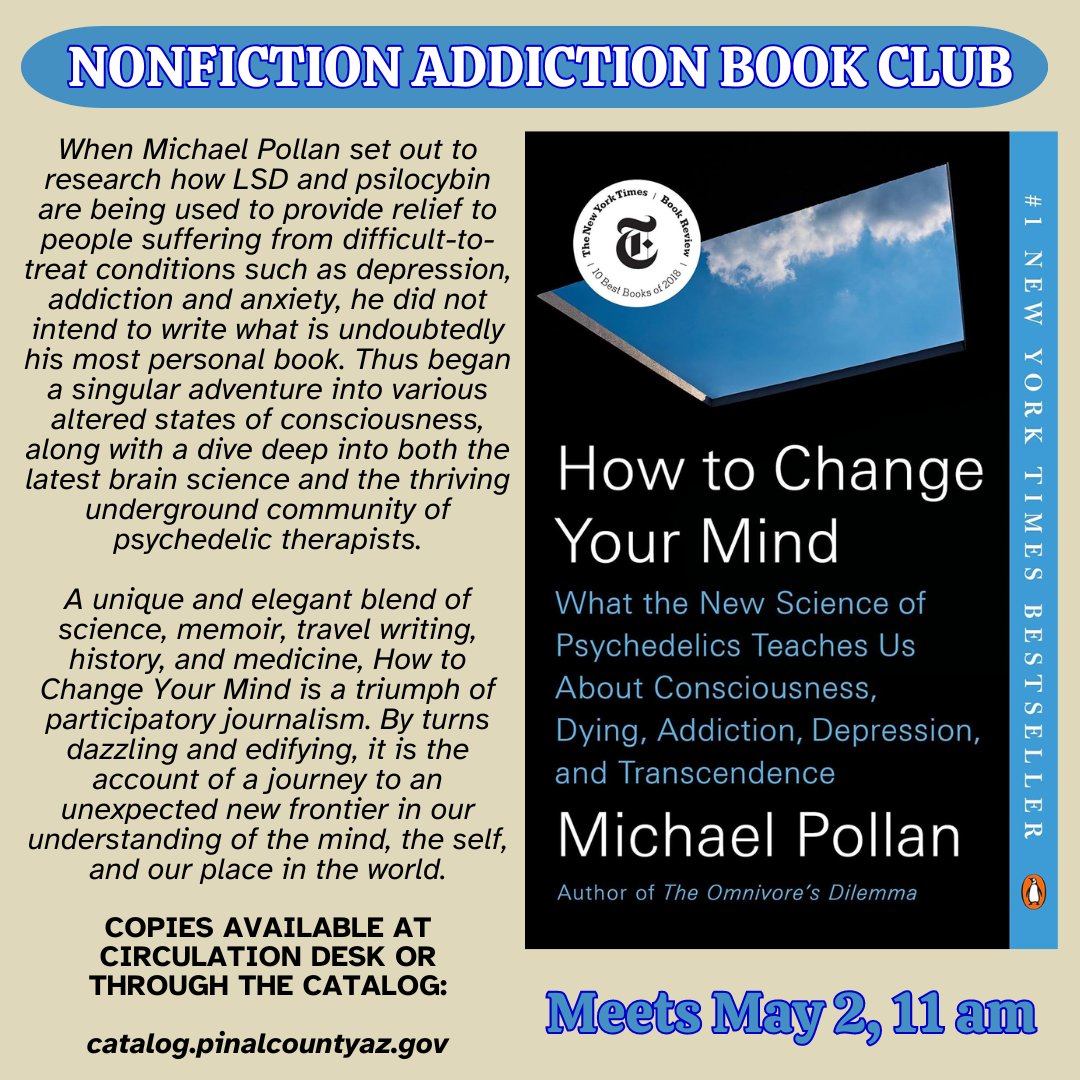 Discuss Michael Pollan's How to Change Your Mind about the use of psychedelics in therapy on Thursday, May 2 at 11 am with Nonfiction Addiction Book Club! #mlcc #azlibraries #bookclub #nonfiction