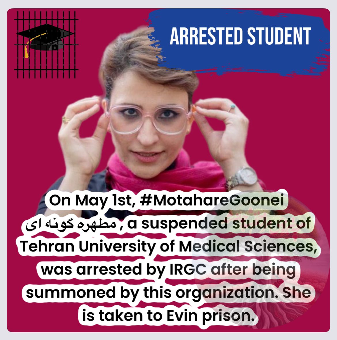 On May 1st, #MotahareGoonei #مطهره_گونه_ای , a suspended student of Tehran University of Medical Sciences, was arrested by IRGC after being summoned by this organization. She is taken to Evin prison.
#زندانی_سیاسی_آزاد_باید_گردد 
#WomanLifeFreedom 
@wais_global