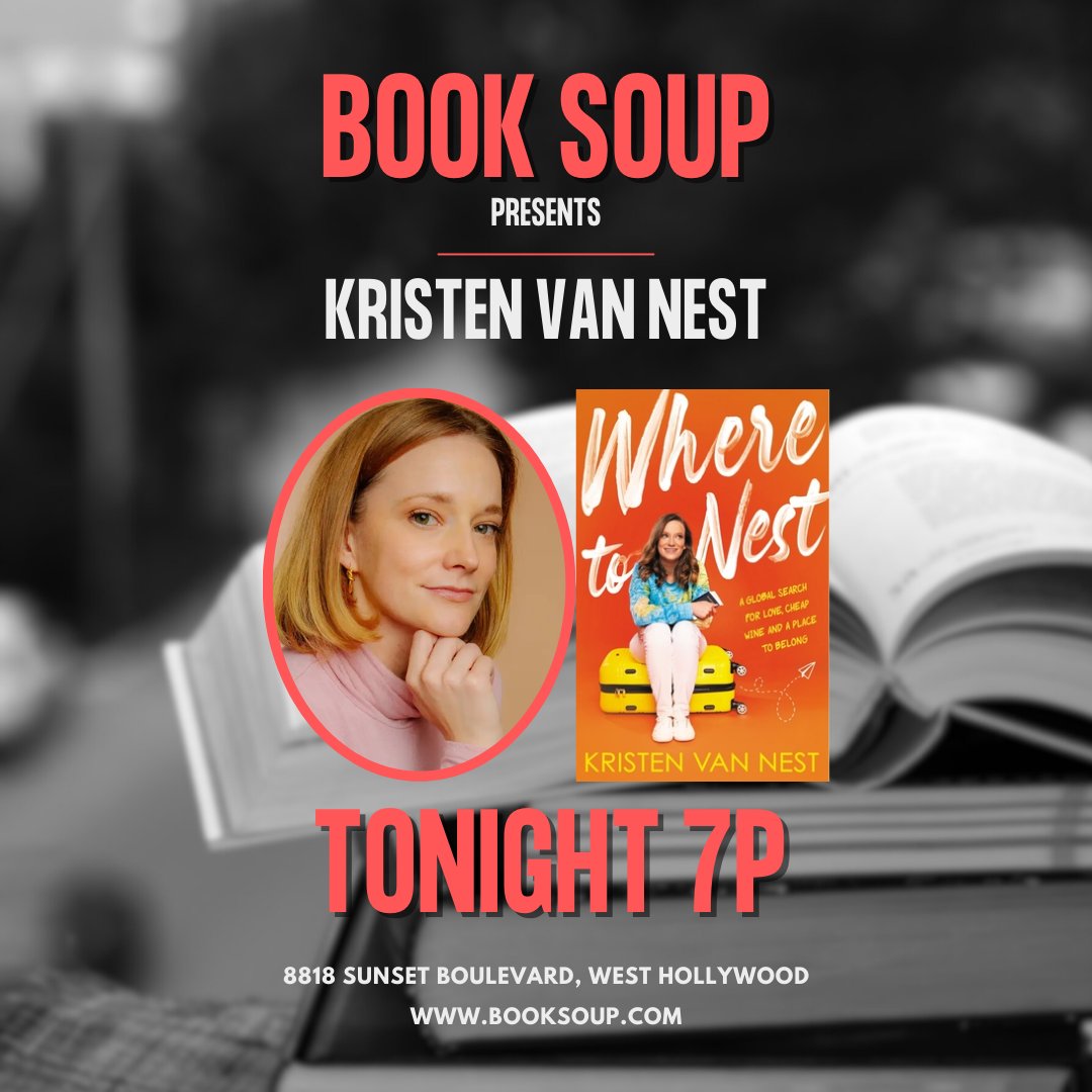 Don't miss @KristenVanNest discussing & signing WHERE TO NEST tonight at 7pm! Get more details here: booksoup.com/event/kristen-…